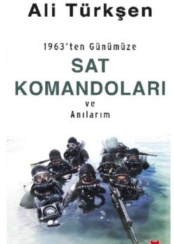 1963'ten Günümüze SAT Komandoları ve Anılarım
