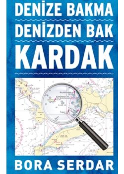 Kardak - Denize Bakma Denizden Bak