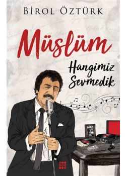 Müslüm - Hangimiz Sevmedik