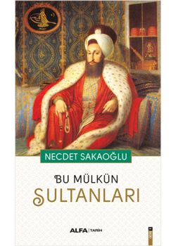 Bu Mülkün Sultanları