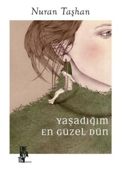 Yaşadığım En Güzel Dün