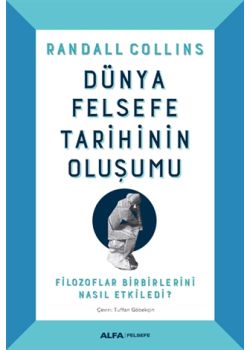 Dünya Felsefe Tarihinin Oluşumu - Filozoflar Birbirlerini Nasıl Etkiledi?
