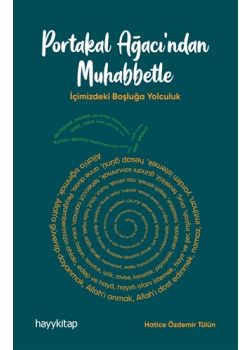 Portakal Ağacı’ndan Muhabbetle - İçimizdeki Boşluğa Yolculuk