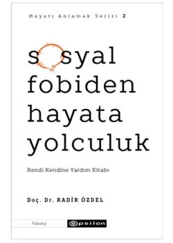 Sosyal Fobiden Hayata Yolculuk