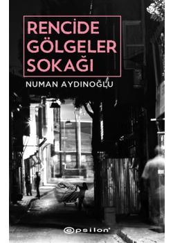 Rencide Gölgeler Sokağı