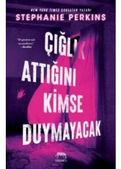 Çığlık Attığını Kimse Duymayacak