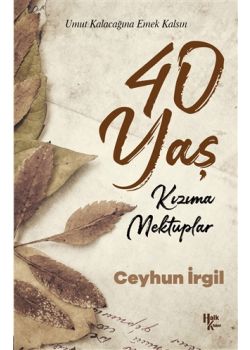 40 Yaş - Kızıma Mektuplar