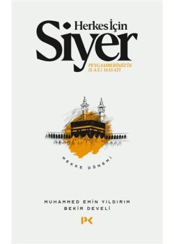 Herkes İçin Siyer - Peygamberimizin Hayatı - Mekke Dönemi