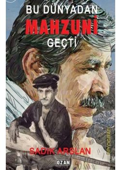 Bu Dünyadan Mahzuni Geçti