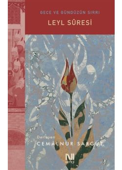 Leyl Suresi - Gece ve Gündüzün Sırrı