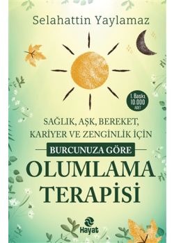 Burcunuza Göre Olumlama Terapisi - Sağlık, Aşk, Bereket, Kariyer ve Zenginlik İçin 