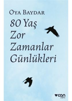 80 Yaş Zor Zamanlar Günlükleri 