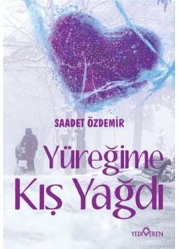 Yüreğime Kış Yağdı