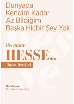 Dünyada Kendim Kadar Az Bildiğim Başka Hiçbir Şey Yok