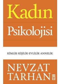 Kadın Psikolojisi - Kimlik - Kişilik - Evlilik - Annelik