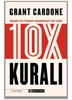 10X Kuralı - Başarı ve Fiyasko Arasındaki Tek Fark 