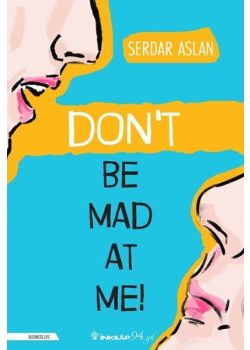 Don't Be Mad At Me