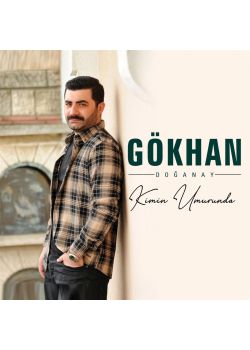 Gökhan Doğanay - Kimin Umurunda