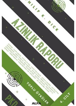 Azınlık Raporu - Toplu Öyküler 4.Cilt 