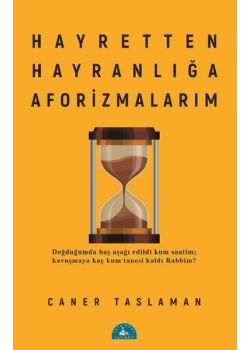Hayretten Hayranlığa Aforizmalarım 