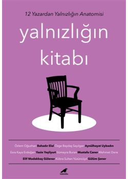 Yalnızlığın Kitabı - 12 Yazardan Yalnızlığın Anatomisi