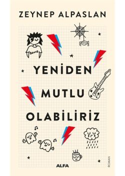 Yeniden Mutlu Olabiliriz