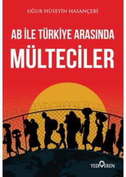 AB ile Türkiye Arasında Mülteciler