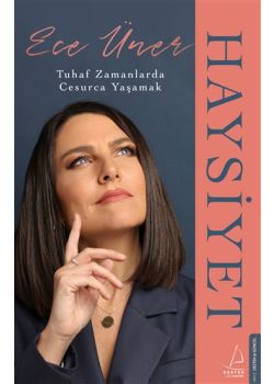 Haysiyet - Tuhaf Zamanlarda Cesurca Yaşamak