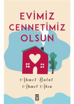 Evimiz Cennetimiz Olsun