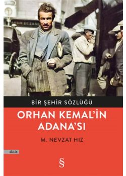 Orhan Kemal’in Adana’sı