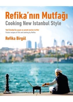 Refika’nın Mutfağı - Cooking New Istanbul Style ( Türkİe - İngilizce)