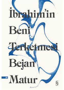 İbrahim’in Beni Terketmesi