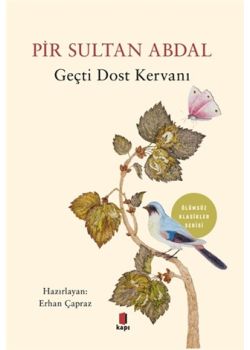 Pir Sultan Abdal - Geçti Dost Kervanı 