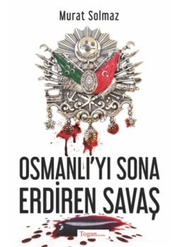 Osmanlı'yı Sona Erdiren Savaş