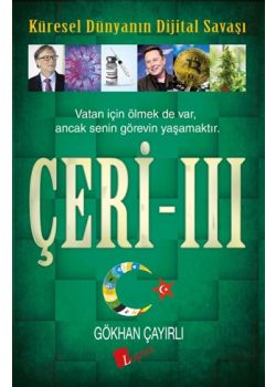 Çeri - 3 Küresel Dünyanın Dijital Savaşı