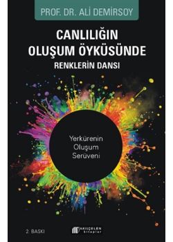 Canlılığın Oluşum Öyküsünde Renklerin Dansı - Yerkürenin Oluşum Serüveni