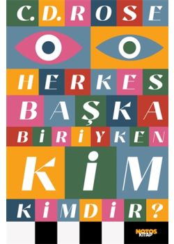 Herkes Başka Biriyken Kim Kimdir?