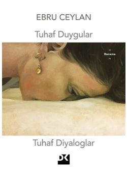 Tuhaf Duygular Tuhaf Diyaloglar