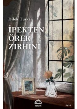 İpekten Örer Zırhını 