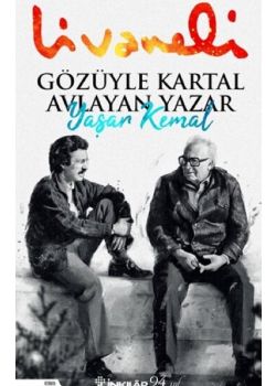 Gözüyle Kartal Avlayan Yazar Yaşar Kemal