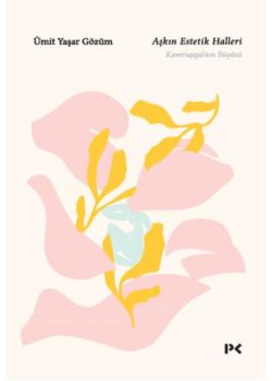 Aşkın Estetik Halleri