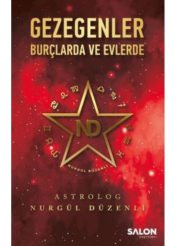 Gezegenler - Burçlarda ve Evlerde 