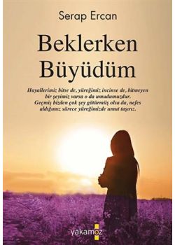 Beklerken Büyüdüm