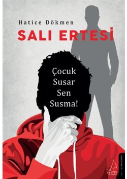 Salı Ertesi - Çocuk Susar Sen Susma!