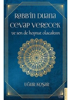 Rabbin Duana Cevap Verecek ve Sen de Hoşnut Olacaksın