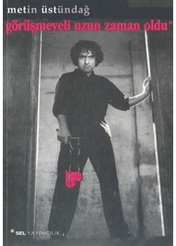 Görüşmeyeli Uzun Zaman Oldu