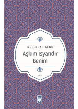 Aşkım İsyandır Benim 