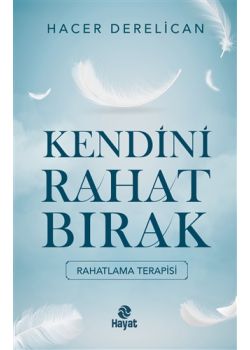 Kendini Rahat Bırak - Rahatlama Terapisi