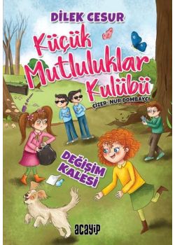 Küçük Mutluluklar Kulübü - Değişim Kalesi