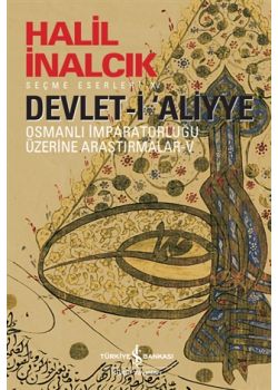 Devlet-i Aliyye - Osmanlı İmparatorluğu Üzerine Araştırmalar 5 